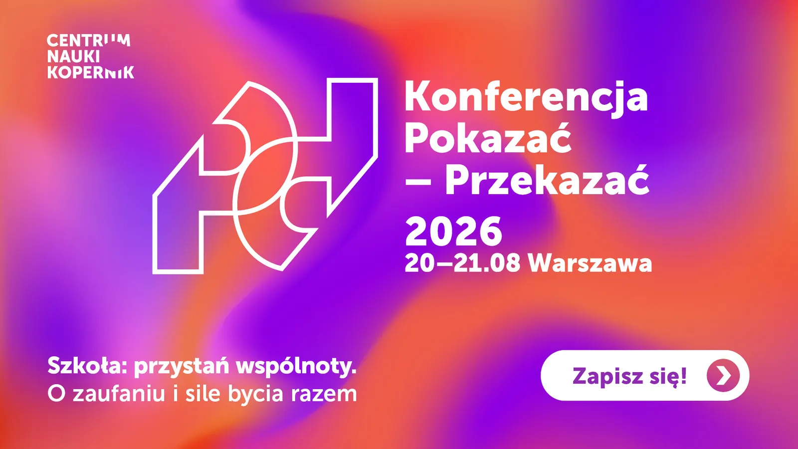 Grafika konferencji Pokazać–Przekazać 2026 — Centrum Nauki Kopernik, 20–21 sierpnia, Warszawa.