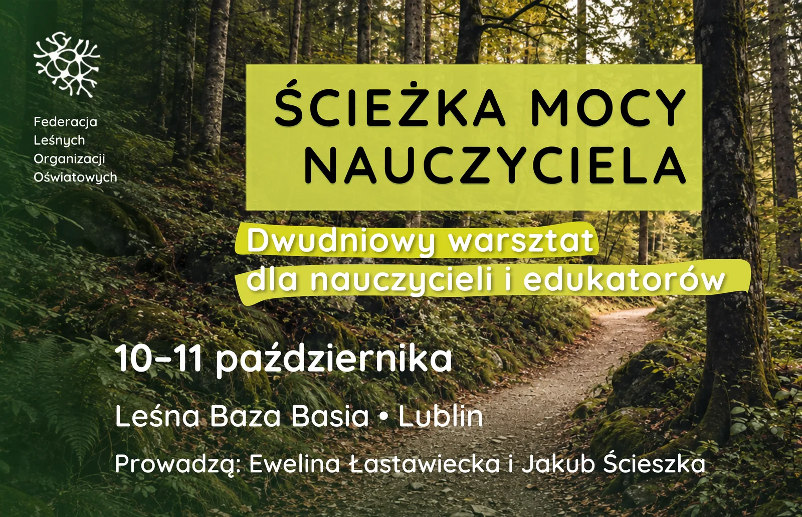 Grafika warsztatu „Ścieżka mocy nauczyciela” na tle leśnej ścieżki — 10–11 października, Leśna Baza Basia, Lublin.